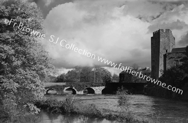 CASTLE & BRIDGE FROM RIVER WALK IN 